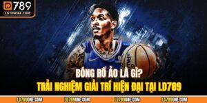 Bóng rổ ảo là gì